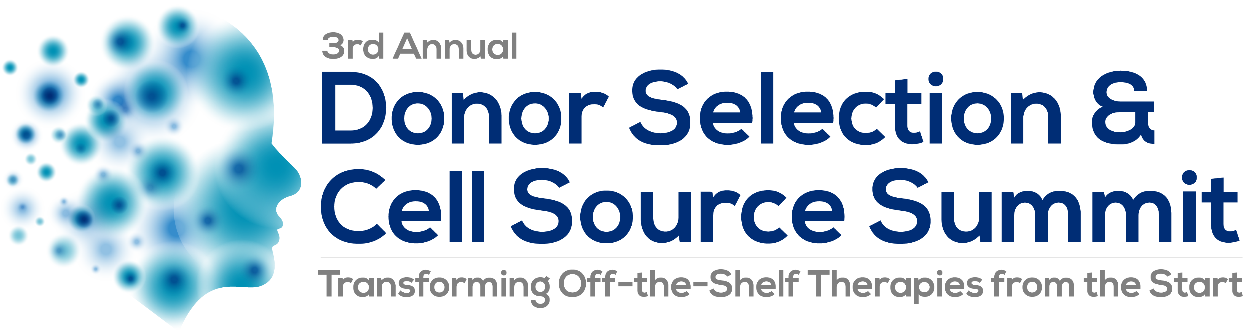 3rd Donor Selection & Cell Source Summit - Transforming Off-the-Shelf Therapies from the Start