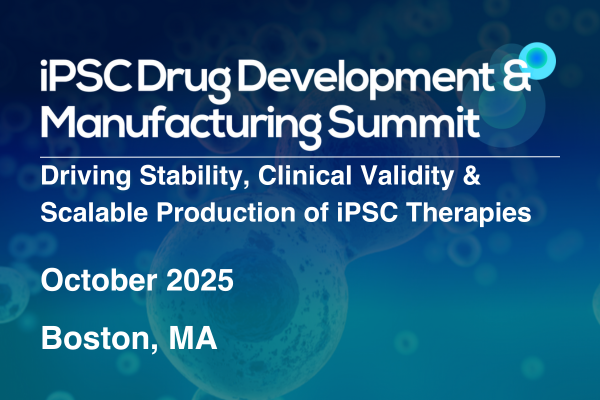 5th iPSC Drug Development & Manufacturing Summit